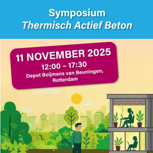 Symposium Thermisch Actief Beton: Beton als klimaatsysteem én energiebuffer